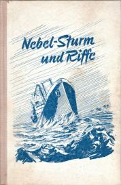 Nebel, Sturm und Riffe : Seegeschichten 