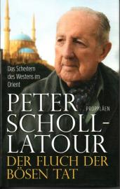 Der Fluch der bösen Tat: Das Scheitern des Westens im Orient 