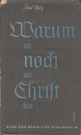 Warum ich noch ein Christ bin: Briefe an einen jungen Freund. Warum ich noch ein Christ bin: Briefe an einen jungen Freund.