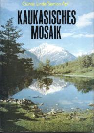 Kaukasisches Mosaik. Verfaßt und zusammengestellt von G. Linde und S. Apt.