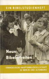 Neun Bibelarbeiten. Ein Bibelstudienheft.