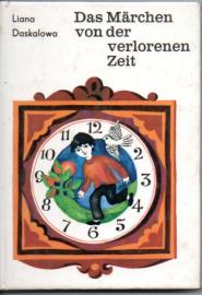 Das Märchen von der verlorenen Zeit und andere Geschichten Das Märchen von der verlorenen Zeit und andere Geschichten
