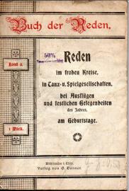 Buch der Reden: Band 4: Im frohen Kreise. In Tanz- und Spielgesellschaften. Bei Ausflügen und Festlichkeiten im Freien. Zum Geburtstage Buch der Reden: Band 4: Im frohen Kreise. In Tanz- und Spielgesellschaften. Bei Ausflügen und Festlichkeiten im Freien. Zum Geburtstage