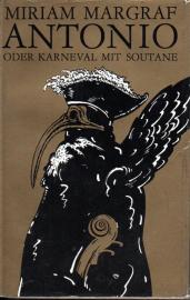Antonio: oder Karneval mit Soutane : Biographischer Roman 