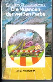 Die Nuancen der weißen Farbe . 12mal Phantastik 