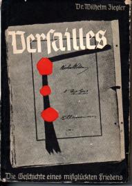 Versailles. Die Geschichte eines mißglückten Friedens Versailles. Die Geschichte eines mißglückten Friedens