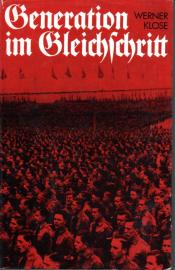 Generation im Gleichschritt . Ein Dokumentarbericht Generation im Gleichschritt . Ein Dokumentarbericht