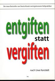 Entgiften statt vergiften