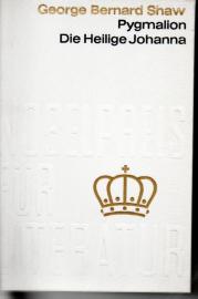 Pygmalion/ Die heilige Johanna